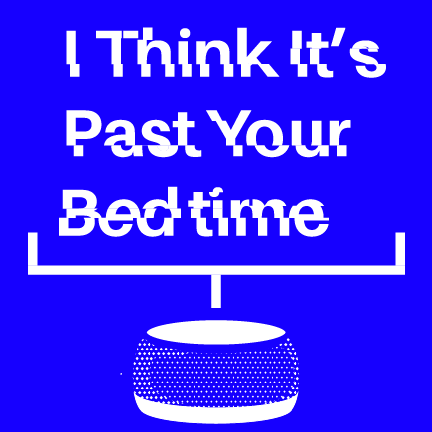An Alexa device suggesting "I think it's past your bed time"