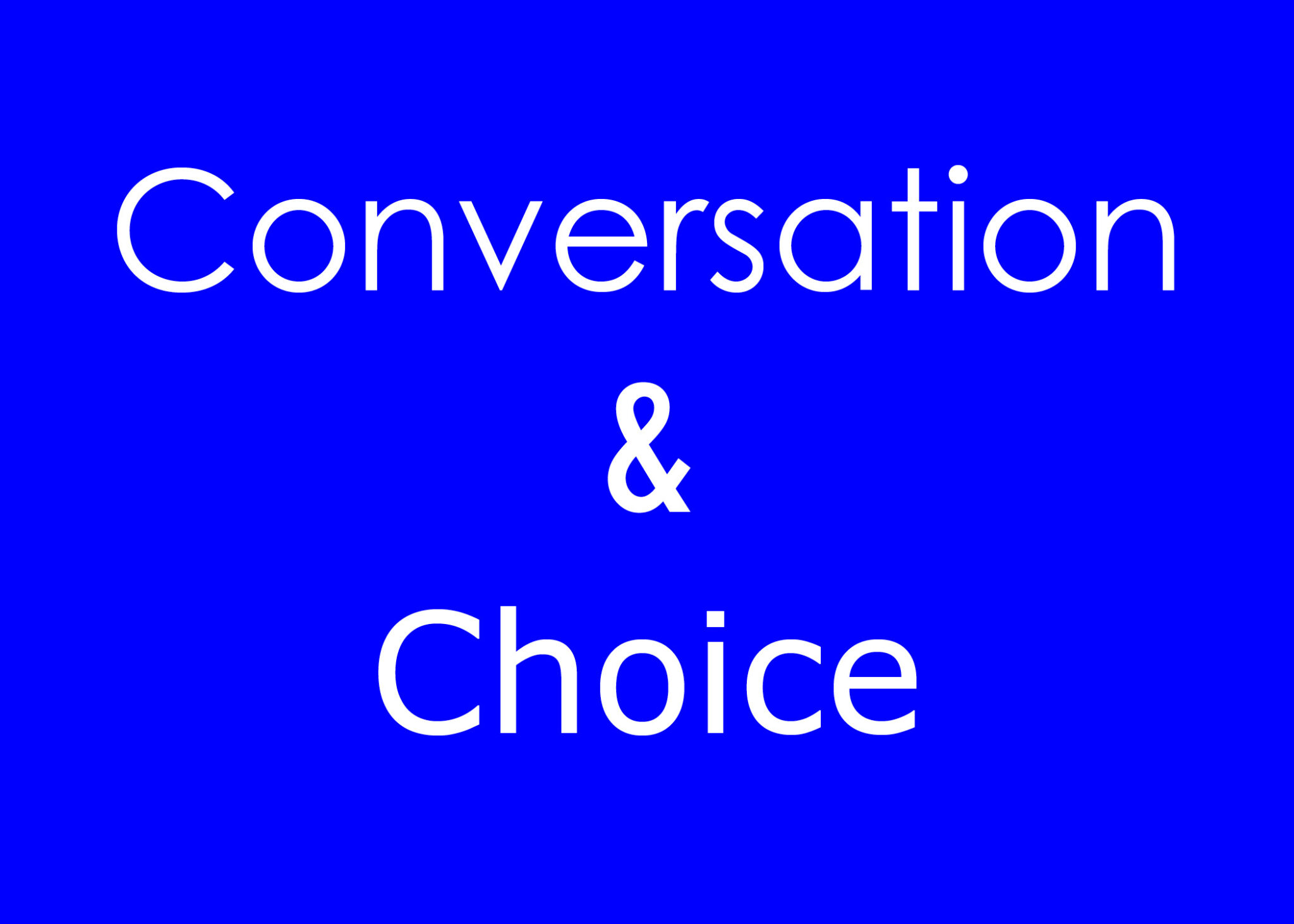 conversation-and-choice-yes